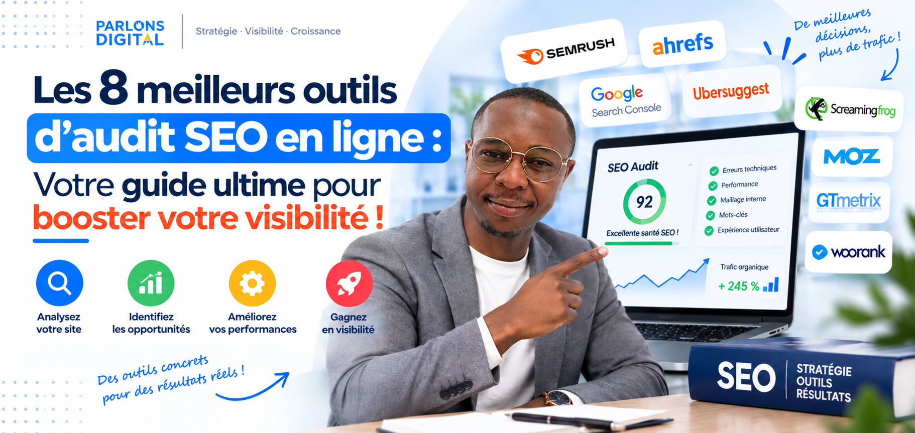 Les 8 meilleurs outils d'audit SEO en ligne : Votre guide ultime pour booster votre visibilité !